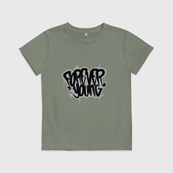 Футболка хлопковая детская Forever Young - Навсегда молодой, цвет: авокадо
