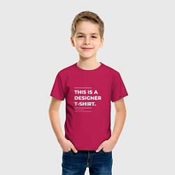 Футболка хлопковая детская This is a designer T-Shirt Типография, цвет: маджента — фото 2