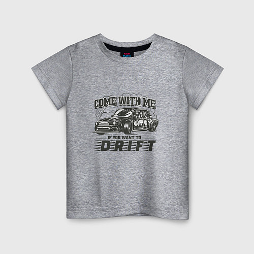 Детская футболка Come with me if you want to drift - ВАЗ 2105 / Меланж – фото 1