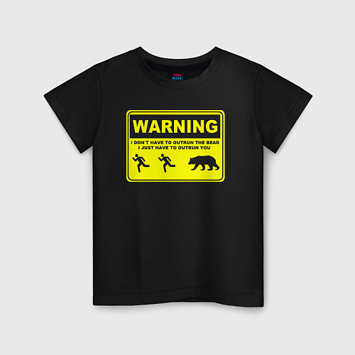 Детская футболка Предупреждение - не нужно убегать от медведя / Черный – фото 1