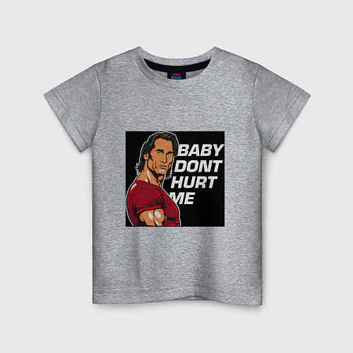 Детская футболка Baby dont hurt me - Mike OHearn Meme / Меланж – фото 1