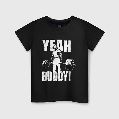 Детская футболка Yeah buddy - Ронни Коулман / Черный – фото 1