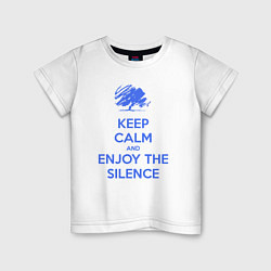 Футболка хлопковая детская Keep calm and enjoy the silence, цвет: белый