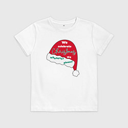 Футболка хлопковая детская Шапка Санта Клауса - мы празднуем Рождество когда, цвет: белый