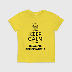 Футболка хлопковая детская Успокойся и стань бенефициаром, цвет: желтый