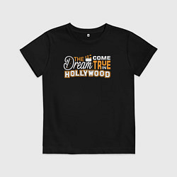 Футболка хлопковая детская Мечта сбывается в Голливуде, цвет: черный
