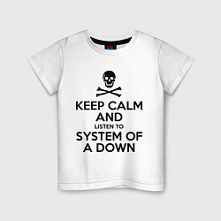 Футболка хлопковая детская Keep Calm & System Of A Down , цвет: белый