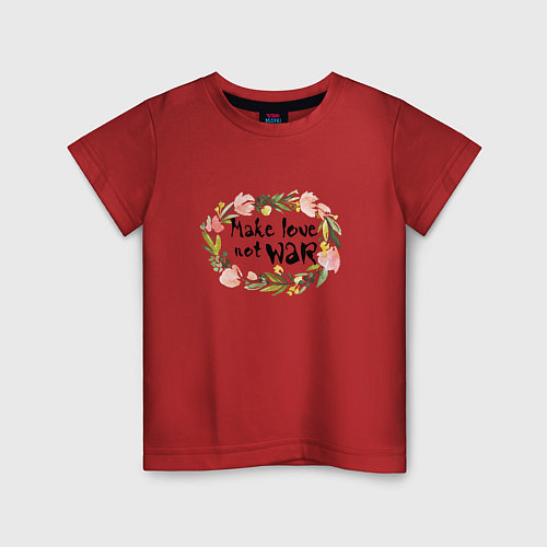 Детская футболка Make love not war / Красный – фото 1