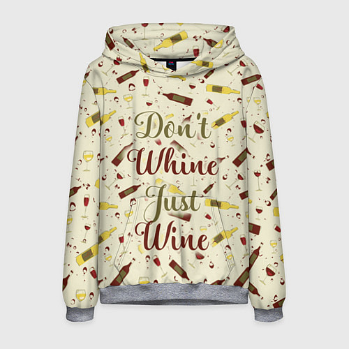 Мужская толстовка Don't Whine, Just Wine / 3D-Меланж – фото 1