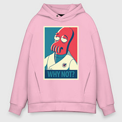 Толстовка оверсайз мужская Zoidberg: Why not?, цвет: светло-розовый