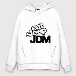 Толстовка оверсайз мужская Eat sleep jdm, цвет: белый