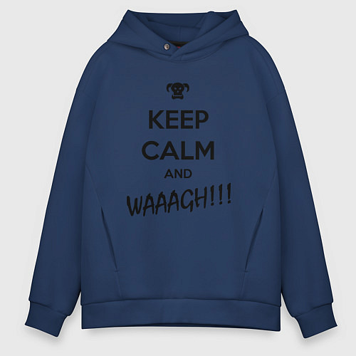 Мужское худи оверсайз Keep Calm & WAAAGH / Тёмно-синий – фото 1