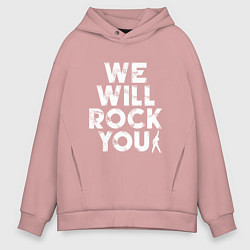 Толстовка оверсайз мужская We Wil Rock You, цвет: пыльно-розовый