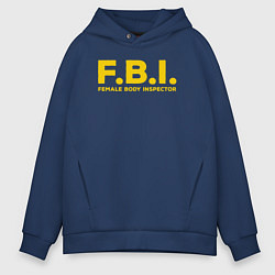 Толстовка оверсайз мужская FBI Женского тела инспектор, цвет: тёмно-синий