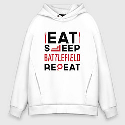 Толстовка оверсайз мужская Надпись: Eat Sleep Battlefield Repeat, цвет: белый
