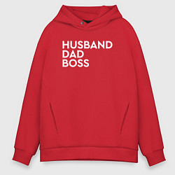 Толстовка оверсайз мужская Husband, dad, boss, цвет: красный