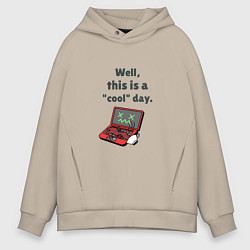Толстовка оверсайз мужская Well this is a cool day, цвет: миндальный