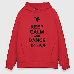 Толстовка оверсайз мужская Keep calm and dance hip hop, цвет: красный