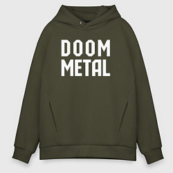 Толстовка оверсайз мужская Надпись Doom metal, цвет: хаки