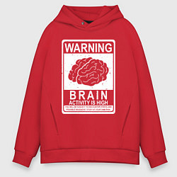 Толстовка оверсайз мужская Warning - high brain activity, цвет: красный