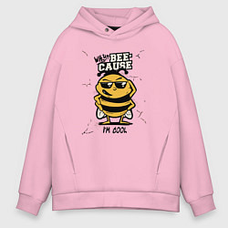 Толстовка оверсайз мужская Why bee cause im cool, цвет: светло-розовый