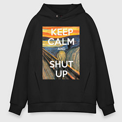 Толстовка оверсайз мужская Успокойся и заткнись - девиз, цвет: черный