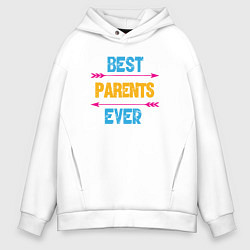 Толстовка оверсайз мужская Лучшие родители на свете, цвет: белый