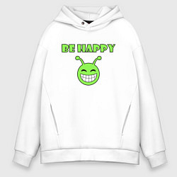 Толстовка оверсайз мужская Инопланетянин, смайлик, be happy, цвет: белый
