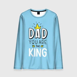 Лонгслив мужской Dad you are the King, цвет: 3D-принт