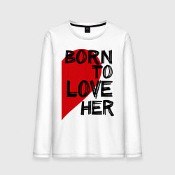 Лонгслив хлопковый мужской Born to love her, цвет: белый