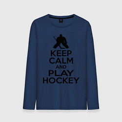 Лонгслив хлопковый мужской Keep Calm & Play Hockey, цвет: тёмно-синий