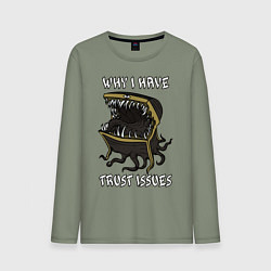 Лонгслив хлопковый мужской Why I Have Trust Issues, цвет: авокадо