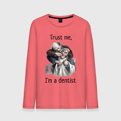Лонгслив хлопковый мужской Trust me, I'm a dentist цвета коралловый — фото 1