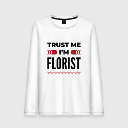 Лонгслив хлопковый мужской Trust me - Im florist, цвет: белый