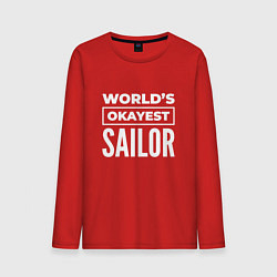 Мужской лонгслив Worlds okayest sailor
