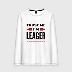 Лонгслив хлопковый мужской Trust me - Im leager, цвет: белый