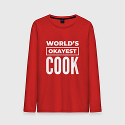 Лонгслив хлопковый мужской Worlds okayest cook, цвет: красный