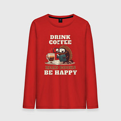 Лонгслив хлопковый мужской Drink Coffee, Read Books, Be Happy, цвет: красный