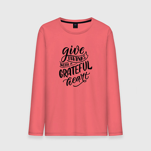 Мужской лонгслив Леттеринг Give thanks whith a grateful heart / Коралловый – фото 1