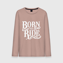 Лонгслив хлопковый мужской Born to ride - рожденный ездить, цвет: пыльно-розовый