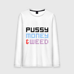 Лонгслив хлопковый мужской Pussy, money, weed, цвет: белый