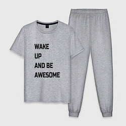 Мужская пижама Wake up and be awesome