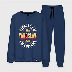 Мужской костюм Because Im the Yaroslav and Im awesome