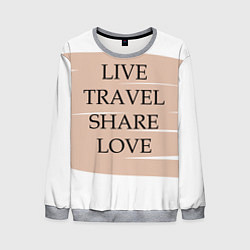 Мужской свитшот Live travel share love