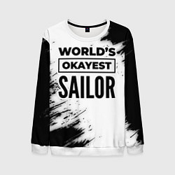 Свитшот мужской Worlds okayest sailor - white, цвет: 3D-белый