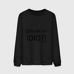 Свитшот хлопковый мужской You are an idiot!, цвет: черный