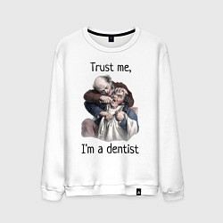 Свитшот хлопковый мужской Trust me, I'm a dentist, цвет: белый
