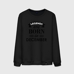 Свитшот хлопковый мужской Legends are born in december, цвет: черный