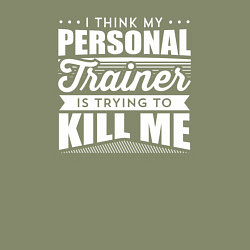 Свитшот хлопковый мужской Я думаю, что мой личный тренер пытается меня убить, цвет: авокадо — фото 2