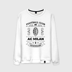 Мужской свитшот AC Milan: Football Club Number 1 Legendary